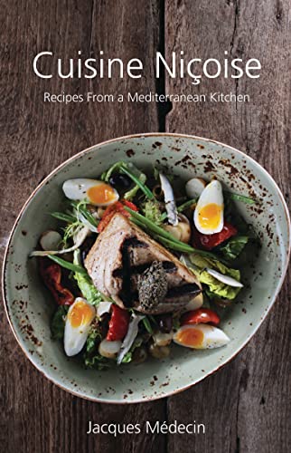 Stock image for Cuisine Nicoise: Recipes from a Mediterranean Kitchen for sale by THE SAINT BOOKSTORE