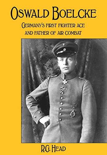 Stock image for Oswald Boelcke : German's First Fighter Ace and Father of Air Combat for sale by Better World Books