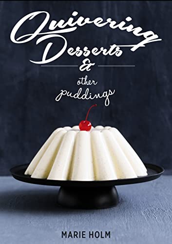 Stock image for Quivering Desserts & Other Puddings for sale by WorldofBooks