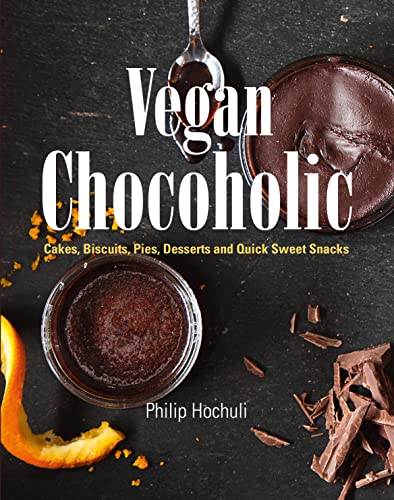 Beispielbild fr Vegan Chocoholic: Cakes, Cookies, Pies, Desserts and Quick Sweet Snacks zum Verkauf von Reuseabook