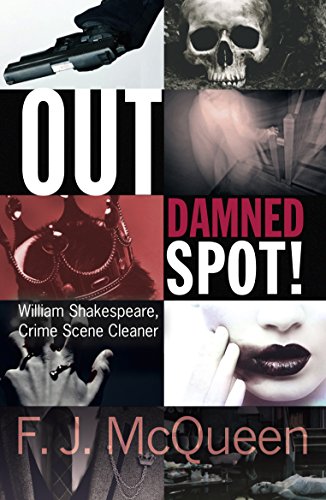 Beispielbild fr Out Damned Spot! : William Shakespeare, Crime Scene Cleaner zum Verkauf von Better World Books