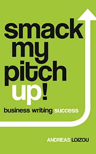 9781910692455: Smack My Pitch Up!: Business Writing Success