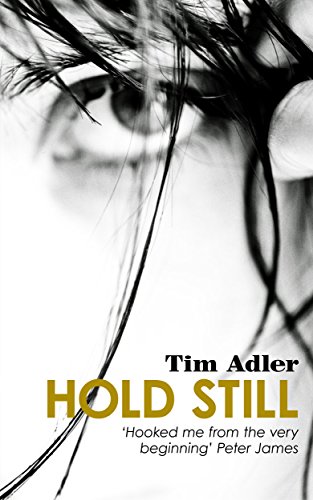 Beispielbild fr Hold Still - A Psychological Thriller zum Verkauf von WorldofBooks