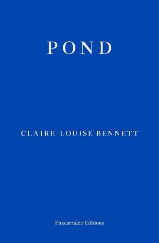 Beispielbild für Pond: Claire-Louise Bennett zum Verkauf von WorldofBooks