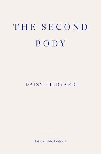 Imagen de archivo de The Second Body: Daisy Hildyard a la venta por WorldofBooks