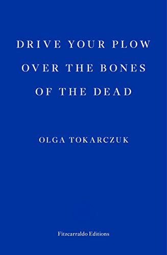 Beispielbild für Drive Your Plow Over the Bones of the Dead - DOUBLE SIGNED SECOND PRINTING zum Verkauf von Signature Firsts