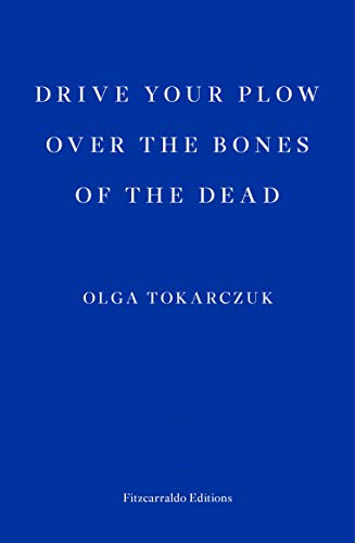 9781910695715: Drive Your Plow over the Bones of the Dead