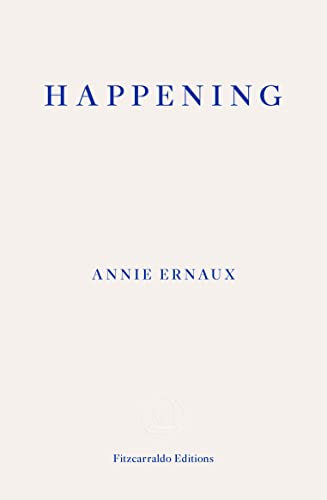 9781910695838: Happening – WINNER OF THE 2022 NOBEL PRIZE IN LITERATURE