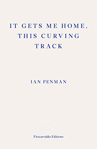 Beispielbild für It Gets Me Home, This Curving Track: Objects & Essays, 2012-2018 zum Verkauf von Hippo Books