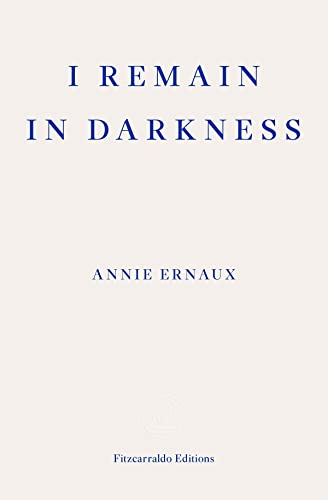 9781910695975: I Remain in Darkness – WINNER OF THE 2022 NOBEL PRIZE IN LITERATURE