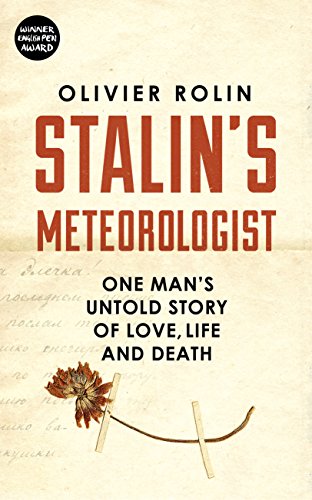 Imagen de archivo de Stalin  s Meteorologist: One Man  s Untold Story of Love, Life and Death a la venta por AwesomeBooks