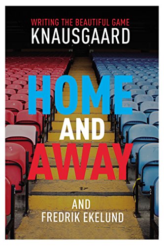 Stock image for Home and Away: Writing the Beautiful Game for sale by medimops