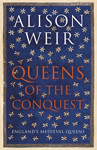 9781910702086: Queens Of The Conquest: England’s Medieval Queens