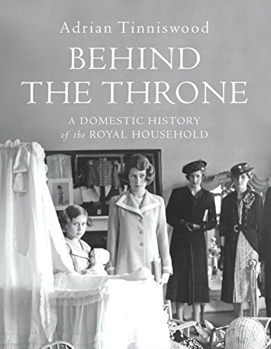 9781910702826: Behind The Throne: A Domestic History of the Royal Household