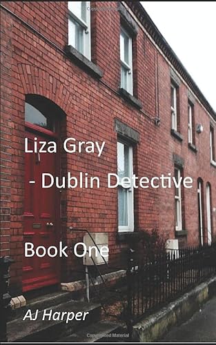 Stock image for Liza Gray - Dublin Detective Book One for sale by Book Deals