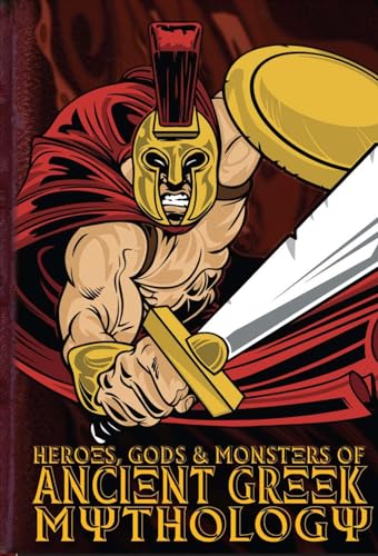 9781910706053: Heroes, Gods & Monsters of Ancient Greek Mythology