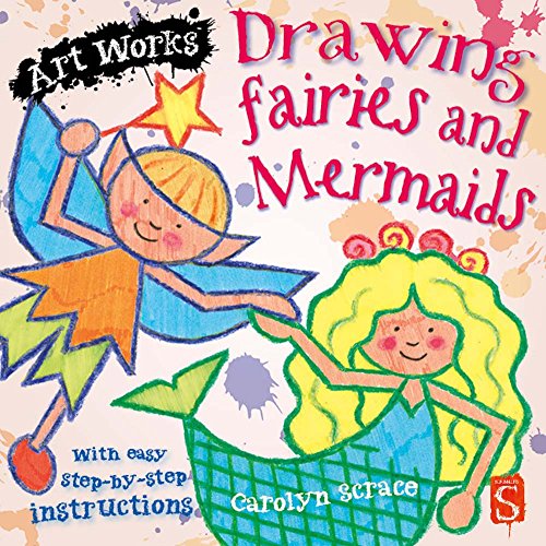 Beispielbild fr Drawing Fairies and Mermaids (Art Works) zum Verkauf von Wonder Book