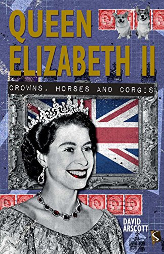 Beispielbild fr Queen Elizabeth II: Crowns, Horses and Corgis zum Verkauf von WorldofBooks