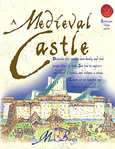 9781910706312: A Medieval Castle (Spectacular Visual Guides)