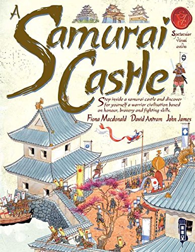 9781910706329: A Samurai Castle (Spectacular Visual Guides)