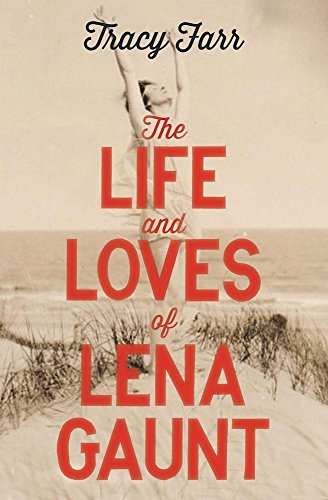 Stock image for The Life and Loves of Lena Gaunt for sale by Better World Books: West