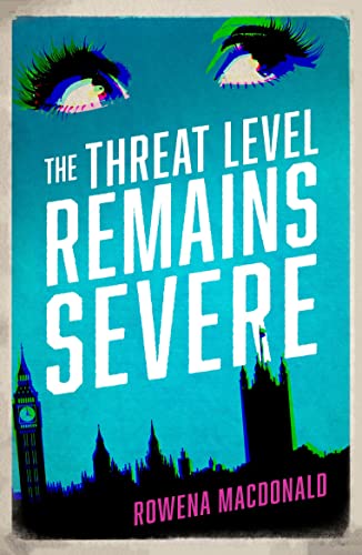 9781910709153: The Threat Level Remains Severe