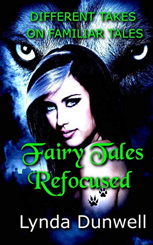 Stock image for Fairy Tales Refocused: Different Takes of Familiar Tales for sale by THE SAINT BOOKSTORE