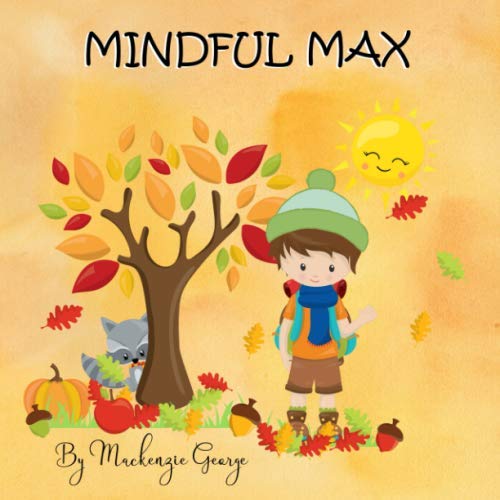 9781910713327: Mindful Max: (Mindfulness for Kids Book 1)