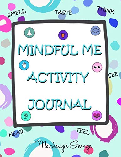 Beispielbild fr Mindful Me Activity Journal: (Mindfulness for Kids Activity Workbook) Fun Mindfulness Exercises and Emotion Regulation for Kids - Black and White Edition zum Verkauf von Books Unplugged