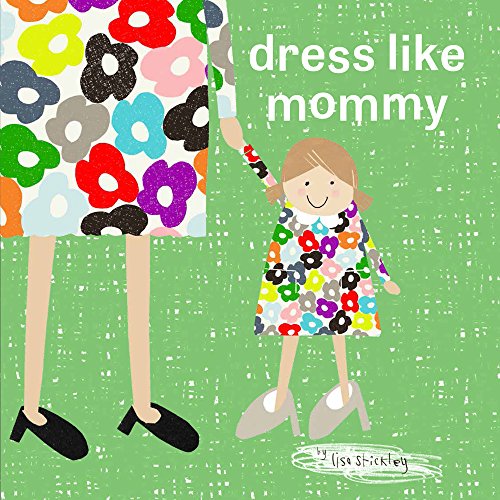 Imagen de archivo de Dress Like Mommy a la venta por Better World Books: West