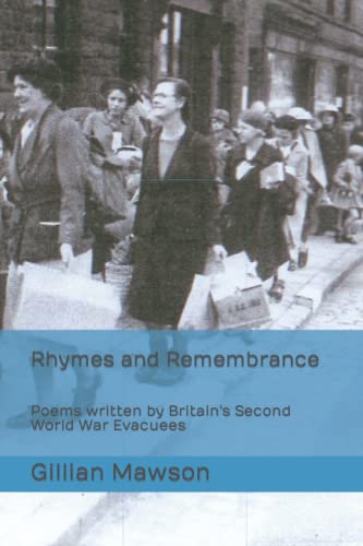 Imagen de archivo de Rhymes and Remembrance: Poems written by Britain's Second World War Evacuees a la venta por GF Books, Inc.