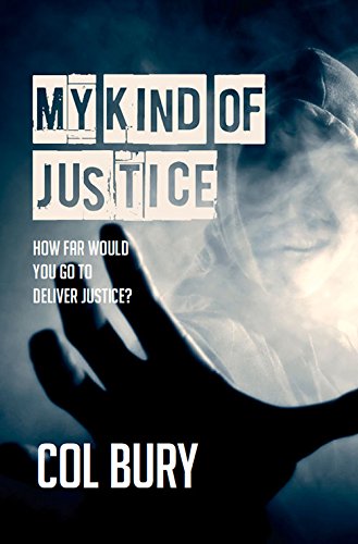 Beispielbild fr My Kind of Justice: How Far Would You Go for Justice?: 1 (D.I. Jack Striker) zum Verkauf von WorldofBooks