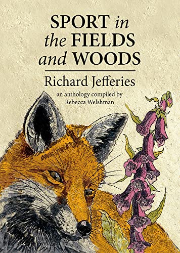 9781910723401: SPORT IN THE FIELDS AND WOODS: An anthology compiled by Rebecca Welshman