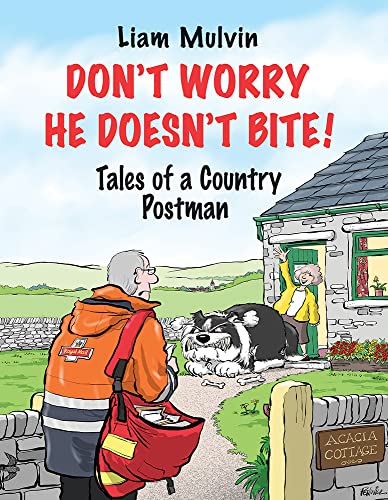 Stock image for Don't Worry He Doesn't Bite: Tales of a Country Postman for sale by WorldofBooks