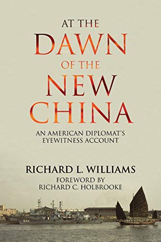 Beispielbild fr At the Dawn of the New China: An American Diplomat's Eyewitness Account zum Verkauf von Lucky's Textbooks