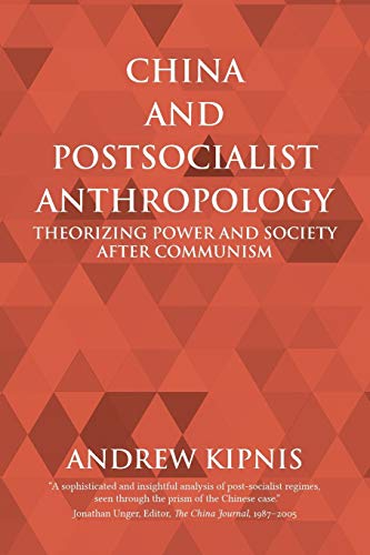 Stock image for China and Postsocialist Anthropology: Theorizing Power and Society after Communism for sale by Chiron Media