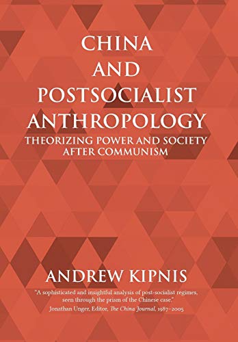 Imagen de archivo de China and Postsocialist Anthropology: Theorizing Power and Society after Communism a la venta por Lucky's Textbooks