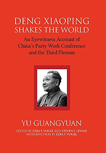 Stock image for Deng Xiaoping Shakes the World: An Eyewitness Account of China's Party Work Conference and the Third Plenum for sale by SecondSale