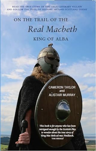 Beispielbild fr On the Trail of the Real Macbeth, King of Alba zum Verkauf von Blackwell's