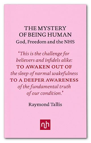 Stock image for The Mystery of Being Human: God, Freedom and the NHS for sale by AwesomeBooks