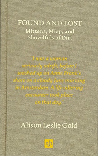 Beispielbild fr Found and Lost: Mittens, Miep, and Shovelfuls of Dirt zum Verkauf von WorldofBooks