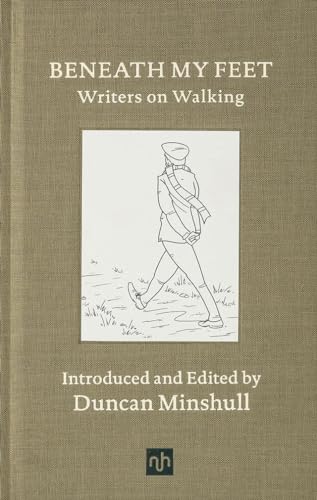 Stock image for Beneath My Feet: Writers on Walking for sale by HPB Inc.