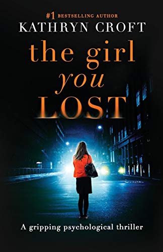 Stock image for The Girl You Lost: A gripping psychological thriller for sale by SecondSale
