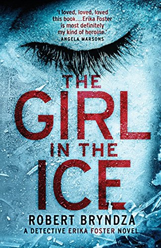 Stock image for The Girl in the Ice (Detective Erika Foster) for sale by Orion Tech