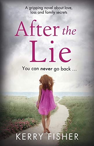 Stock image for After the Lie: A gripping novel about love, loss and family secrets for sale by SecondSale
