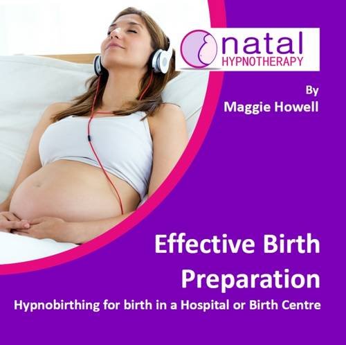 Stock image for Effective Birth Preparation Hypnobirthing for Birth in a Hospital or Birth Centre Natal Hypnotherapy for sale by PBShop.store US