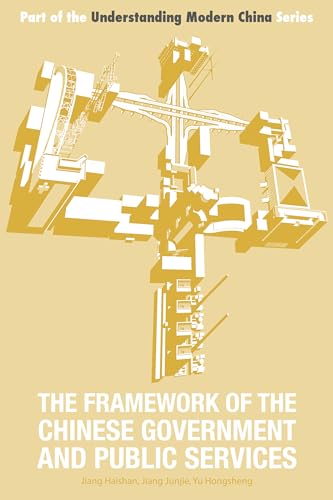 Stock image for The Framework of the Chinese Government and Public Services (Understanding Modern China) for sale by Monster Bookshop