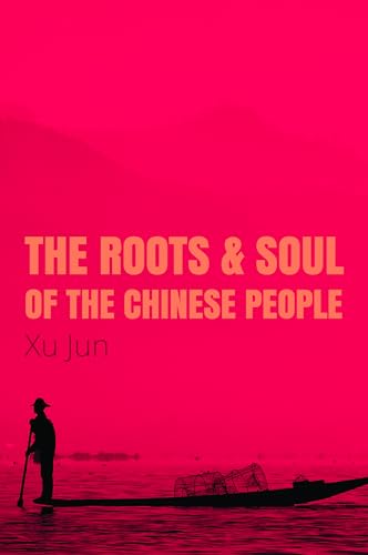 9781910760314: The Root and Soul of the Chinese People