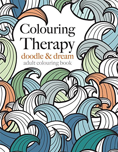 Imagen de archivo de Colouring Therapy: doodle & dream a la venta por Chiron Media