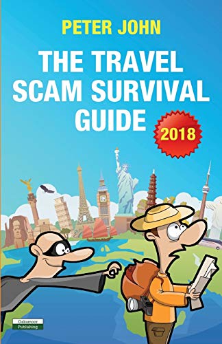Imagen de archivo de The Travel Scam Survival Guide [2018 Edition] a la venta por PBShop.store US